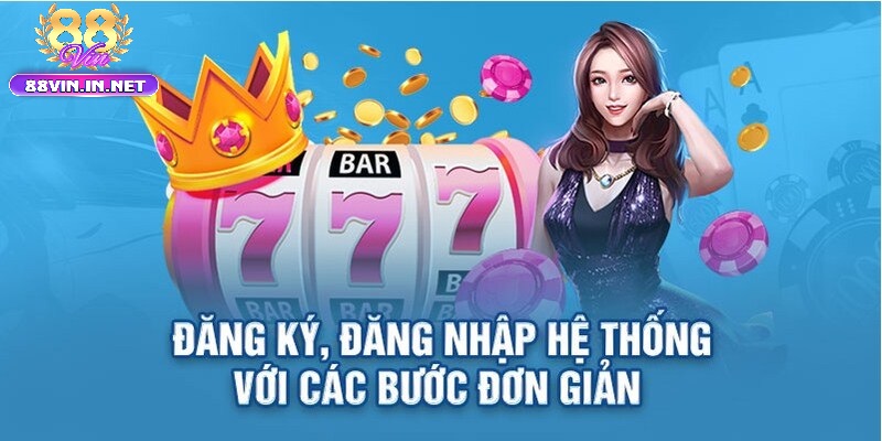 Tại Sao Cần Đăng Nhập 88vin?